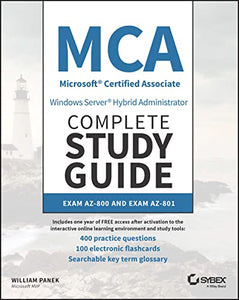 MCA Windows Server Hybrid Administrator Complete Study Guide with 400 Practice Test Questions 