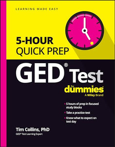 GED Test 5-Hour Quick Prep For Dummies 