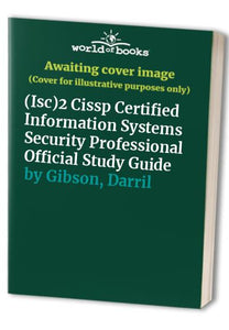 ISC2 CISSP Certified Information Systems Security Professional Official Study Guide 