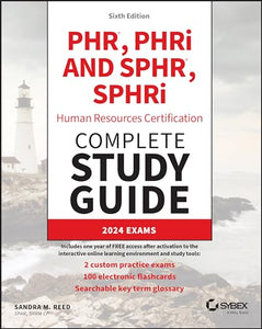 PHR, PHRi and SPHR, SPHRi Human Resources Certification Complete Study Guide 