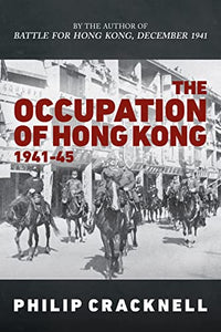 The Occupation of Hong Kong 1941-45 