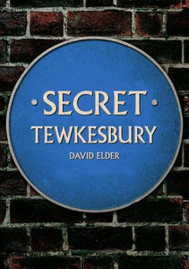 Secret Tewkesbury 