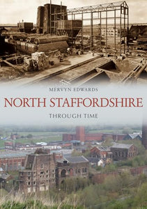 North Staffordshire Through Time 