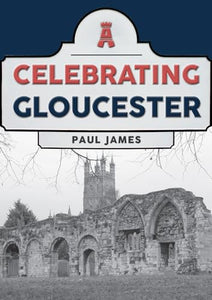 Celebrating Gloucester 