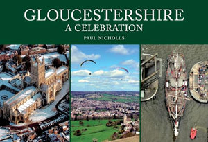 Gloucestershire: A Celebration 