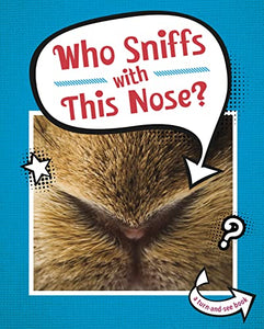 Who Sniffs With This Nose? 