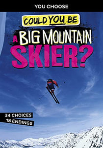 Could You Be a Big Mountain Skier? 