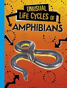 Unusual Life Cycles of Amphibians 