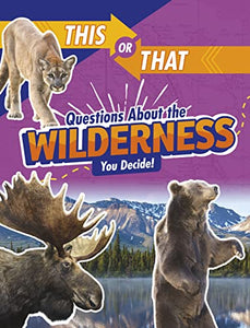 This or That Questions About the Wilderness 