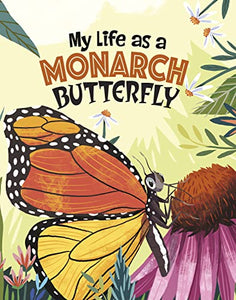 My Life as a Monarch Butterfly 