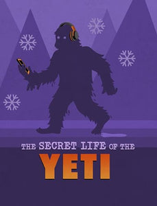 The Secret Life of the Yeti 