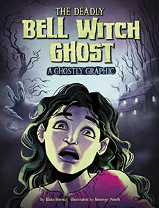 The Deadly Bell Witch Ghost 