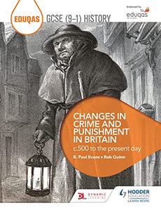 Eduqas GCSE (9-1) History Changes in Crime and Punishment in Britain c.500 to the present day 