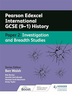 Pearson Edexcel International GCSE (9–1) History: Paper 2 Investigation and Breadth Studies 