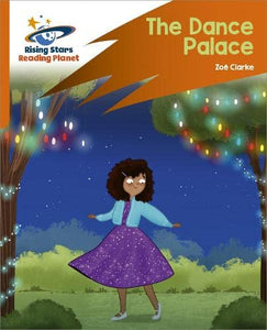 Reading Planet: Rocket Phonics – Target Practice – The Dance Palace – Orange 