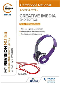 My Revision Notes: Level 1/Level 2 Cambridge National in Creative iMedia: Second Edition 