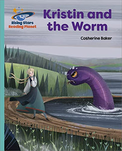 Reading Planet - Kristin and the Worm - Turquoise: Galaxy 