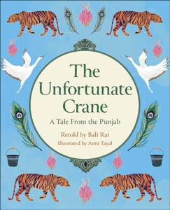 Reading Planet KS2: The Unfortunate Crane: A Tale from the Punjab - Stars/Lime 