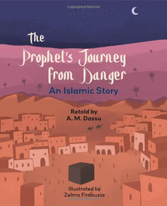 Reading Planet KS2: The Prophet's Journey from Danger: An Islamic Story - Mercury/Brown 