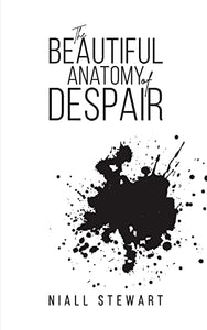 The Beautiful Anatomy of Despair 