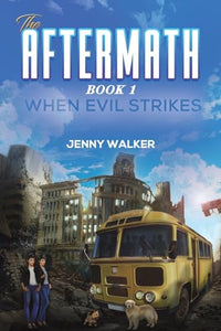 The Aftermath : Book 1- When Evil Strikes 