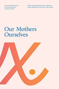 Our Mothers Ourselves 