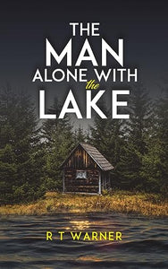 The Man Alone With the Lake 