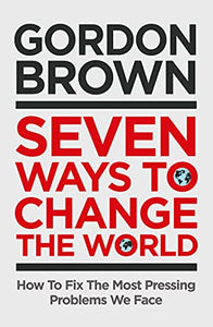 Seven Ways to Change the World 