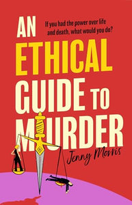 An Ethical Guide To Murder 