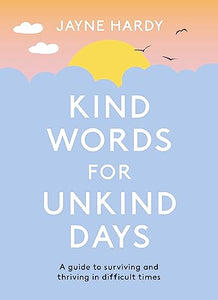 Kind Words for Unkind Days 