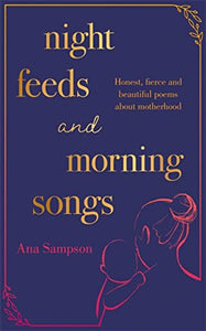 Night Feeds and Morning Songs 