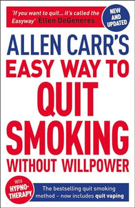 Allen Carr's Easy Way to Quit Smoking Without Willpower - Includes Quit Vaping 