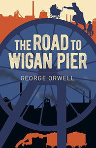 The Road to Wigan Pier 