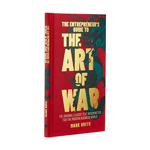 The Entrepreneur's Guide to the Art of War 