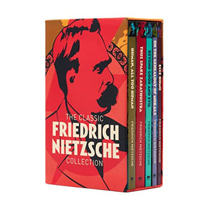 The Classic Friedrich Nietzsche Collection 