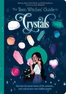 The Teen Witches' Guide to Crystals 