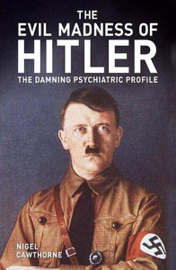 The Evil Madness of Hitler 