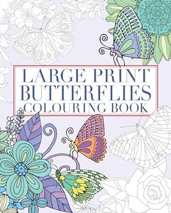 Large Print Butterflies Colouring Book 