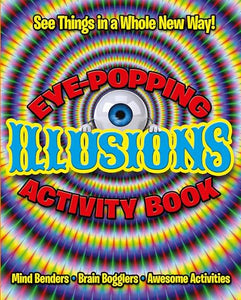 Eye-Popping Illusions Activity Book 