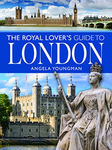 The Royal Lover's Guide to London 