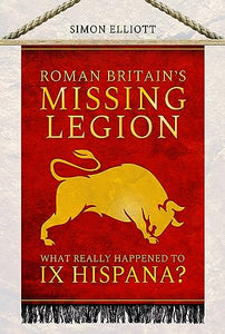 Roman Britain's Missing Legion 