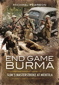 End Game Burma 1945 