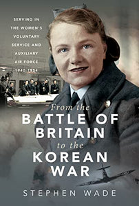 From the Battle of Britain to the Korean War 