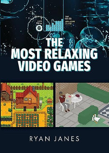 The Most Relaxing Video Games 