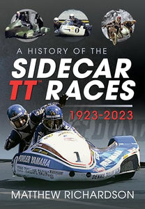 A History of the Sidecar TT Races, 1923-2023 