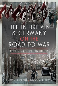 Life in Britain and Germany on the Road to War 