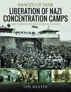 Liberation of Nazi Concentration Camps 