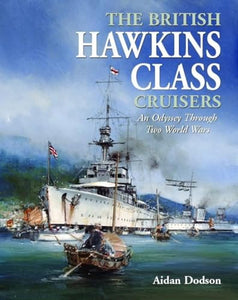 The British Hawkins Class Cruisers 