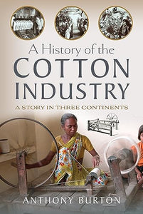 A History of the Cotton Industry 