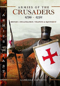 Armies of the Crusaders, 1096–1291 